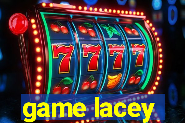 game lacey